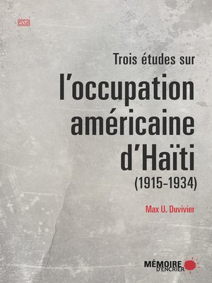 cover image of Trois études sur l'occupation américaine d'Haïti (1915-1934)